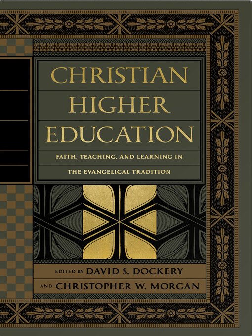 Title details for Christian Higher Education by David S. Dockery - Available